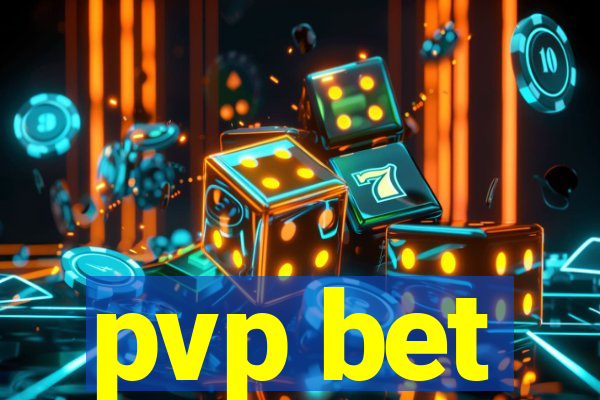 pvp bet